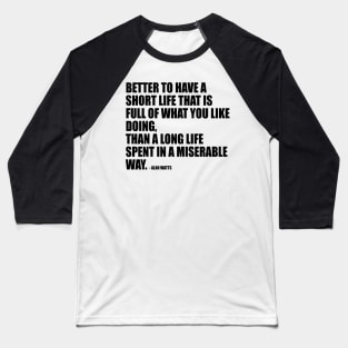 Inspirational Alan Watts Quote Baseball T-Shirt